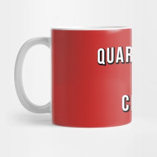 Quarantine N Chill Mug